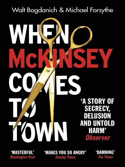 Title details for When McKinsey Comes to Town by Walt Bogdanich - Wait list